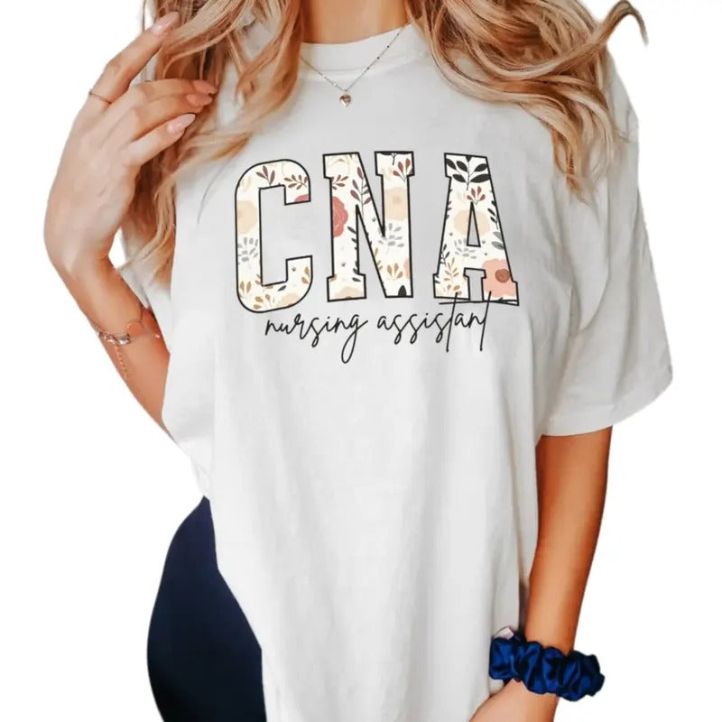 Floral Cna Shirt, Certified Nursing Assistant For Cna Tshirt, Cna Graduation Gift For Nursing Assistant, Cna Gift, Cna...