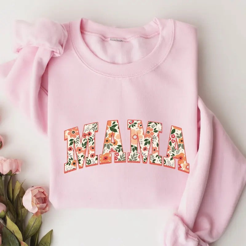 Floral Mama Sweatshirt and Hoodie, Cute Mom Sweatshirt, Mother's Day Gift, Mommy Shirt | PrintMintTees.com