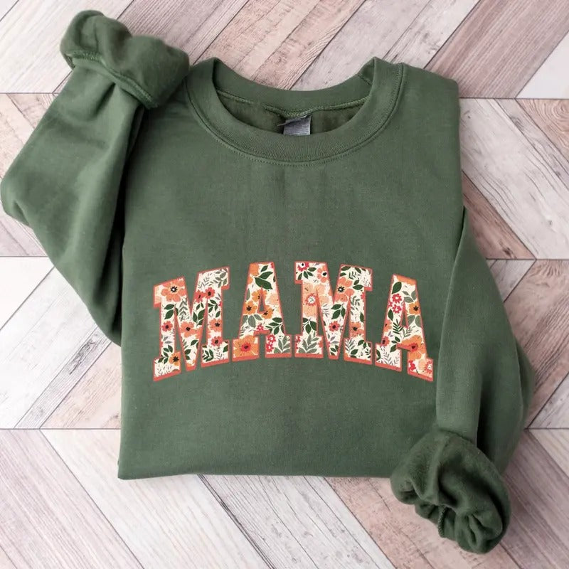 Floral Mama Sweatshirt and Hoodie, Cute Mom Sweatshirt, Mother's Day Gift, Mommy Shirt, New Mom Gift, Gift for Mother,...