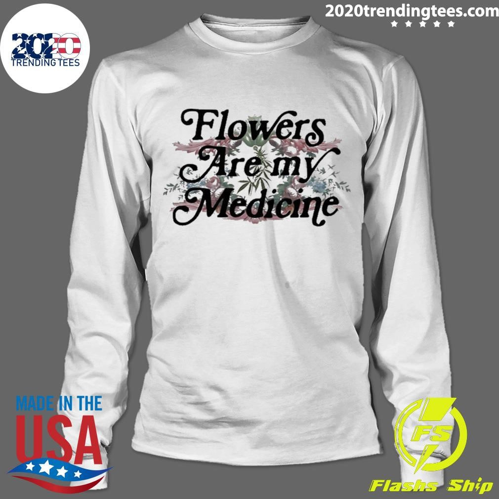Flowers Are My Medicine X Garden State Hemp Shirt