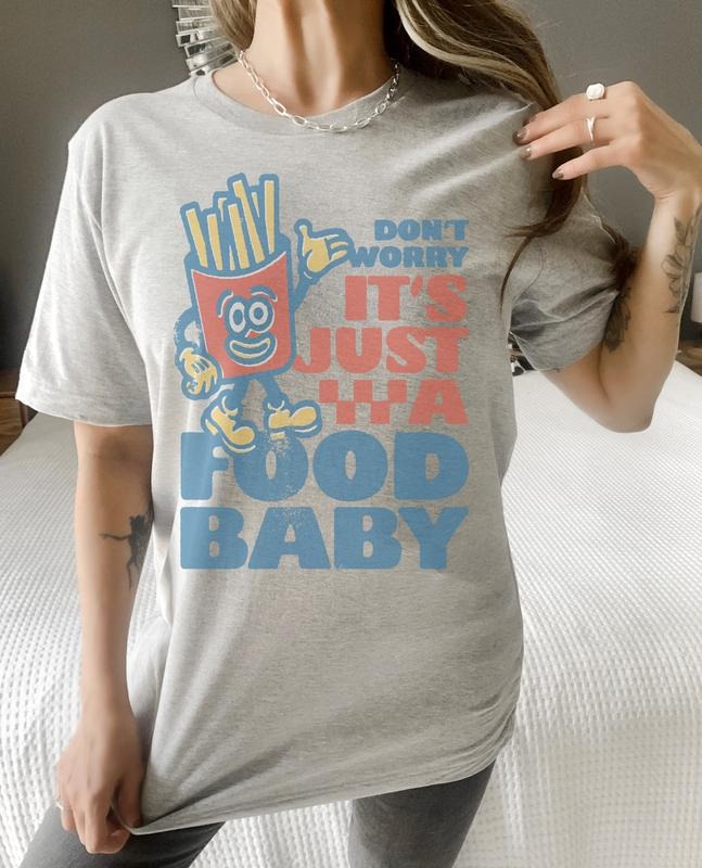 Food Baby T-Shirt Funny Sarcastic Tshirt Fun Relatable Tee Soft Print Shirt Sarcasm Funny T-Shirt Food Tshirt Food Lover...