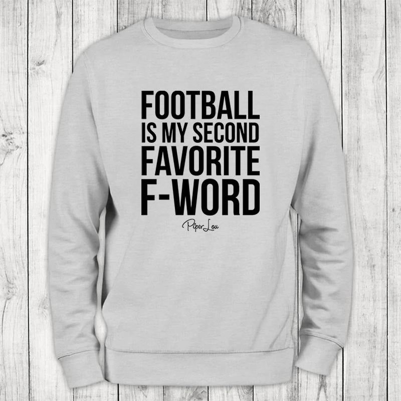 Football Is My Second Favorite F Word This Sweatshirt Classic Womenswear Shirt Hoodie | PrintMintTees.com
