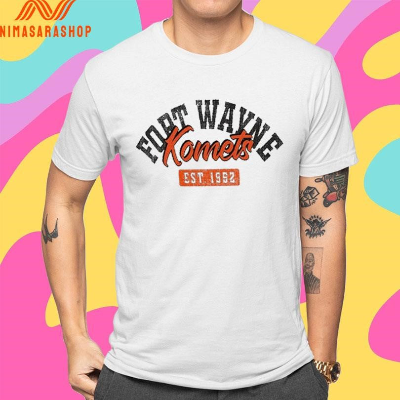 Fort Wayne Komets Est 1952 Shirts