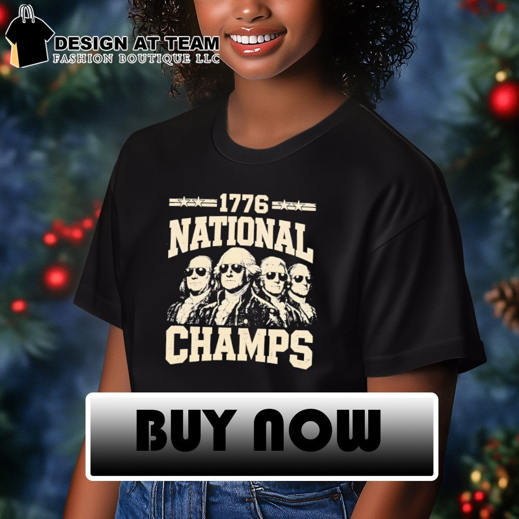 Founding Fathers Benjamin Franklin George Washington Thomas Jefferson 1776 National Champs shirt