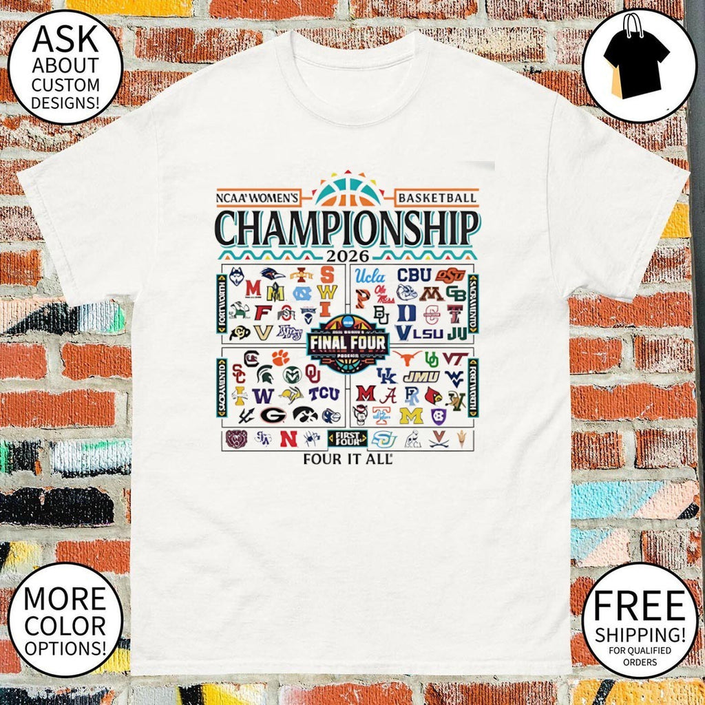 Four it all 2026 NCAA Women’s Basketball March Madness All-Team Final Four shirt