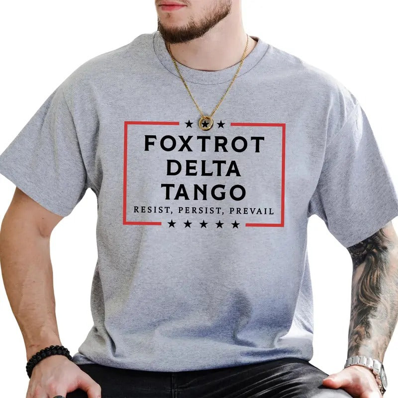 Foxtrot Delta Tango Subtle FDT Resist Shirt Resist Persist Prevail Subtle Anti MAGA T-Shirts, Hoodie, Sweatshirt