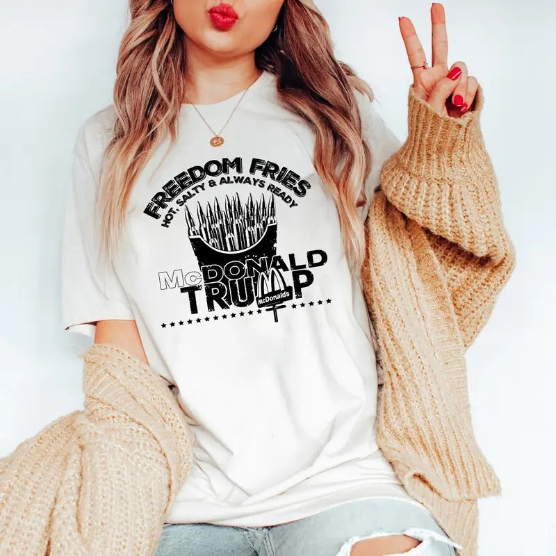 Fr3edom Fries Shirt, Pro Donald, Funny Donald Shirt, Mc Donald Tee, Hot Salty Always Ready Shirt Hoodie Sweatshirt