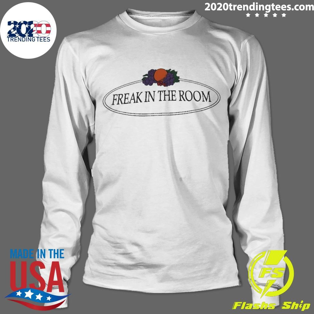 Freak In The Room Shirt