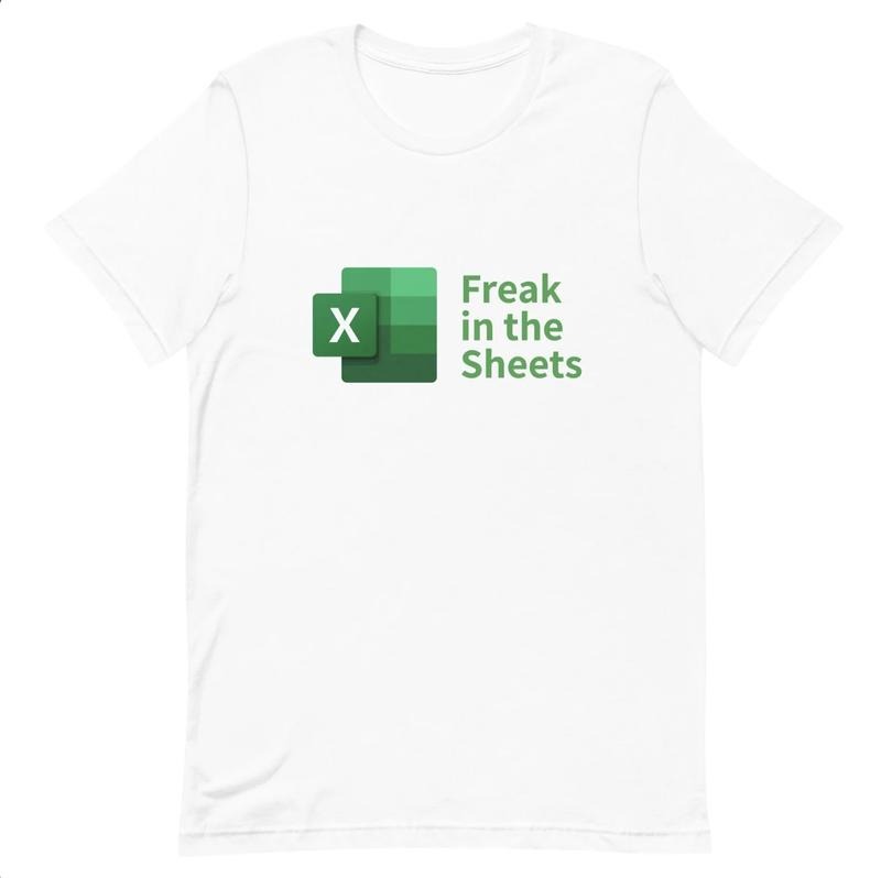 Freak In The Sheets Spreadsheets Funny Unisex t-shirt Menswear Top Hoodie Sweatshirt | PrintMintTees.com