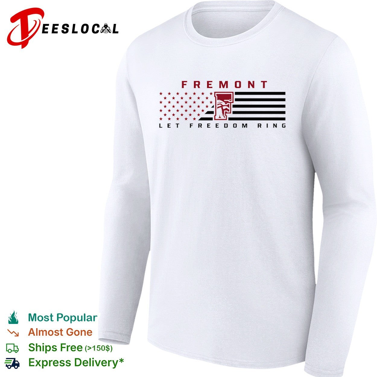 Fremont let freedom ring flag logo shirt