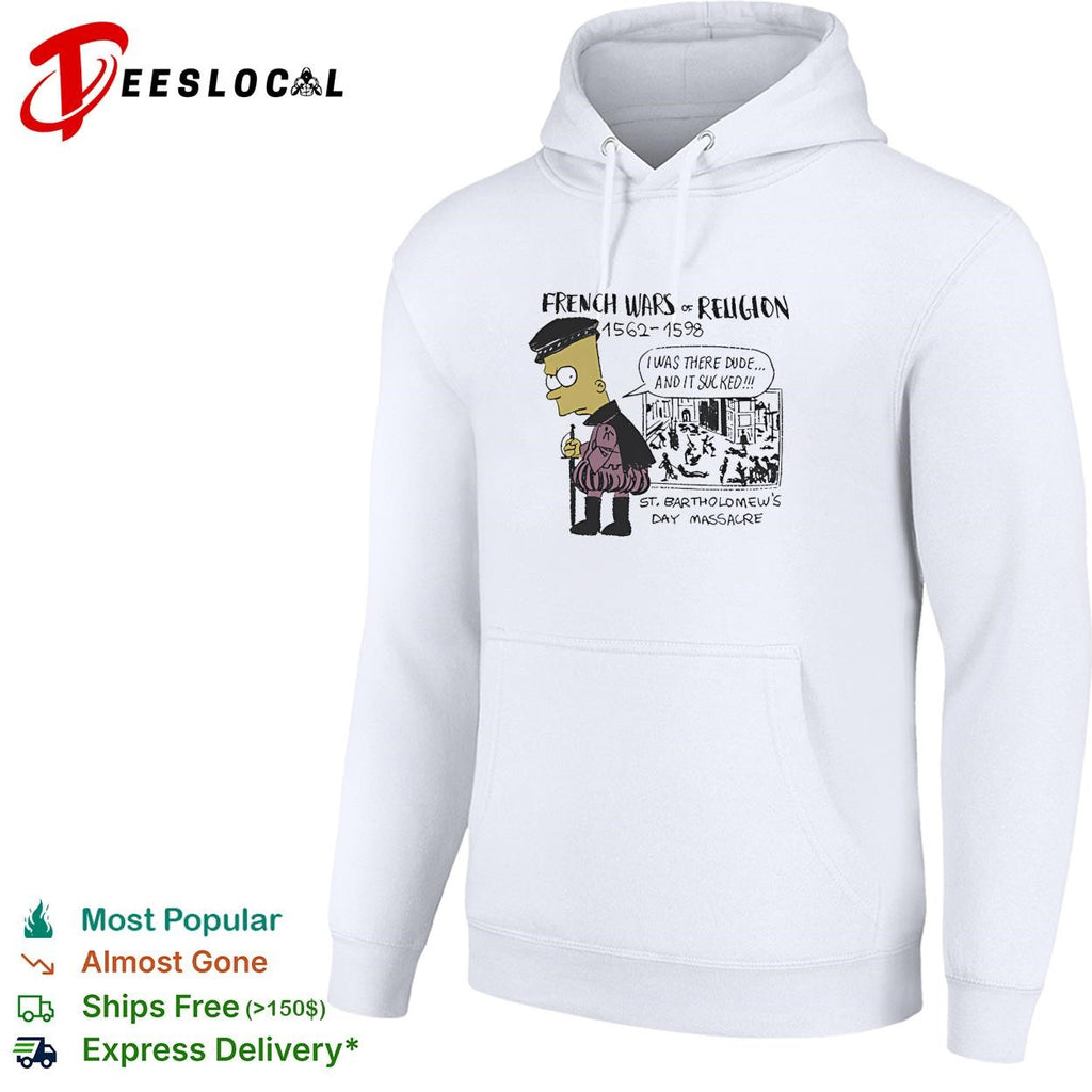 French Wars of Religion St Bartholomew’s Day Massacre Bart shirt