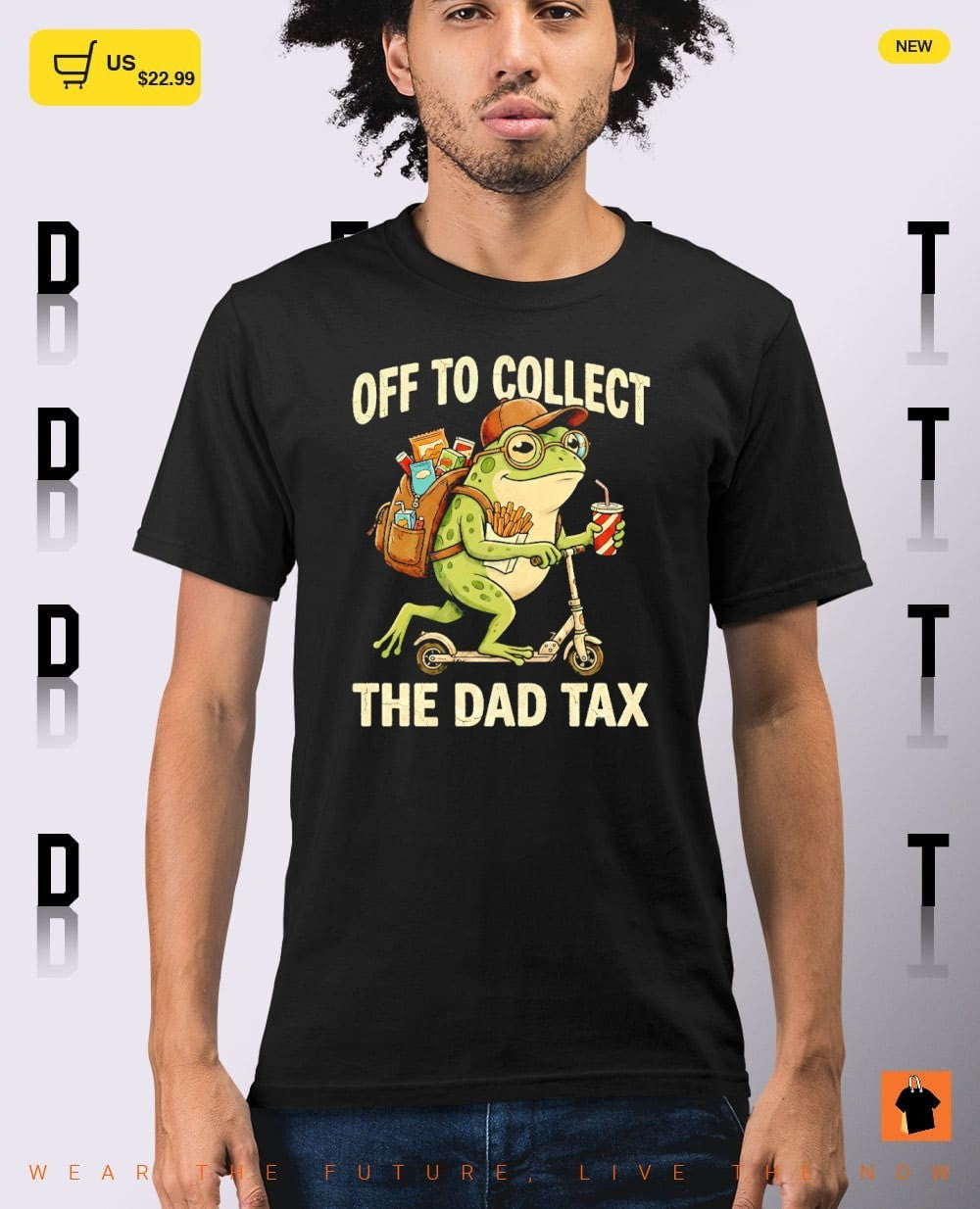 Frog Dad off to collect the Dad tax Father’s Day shirt