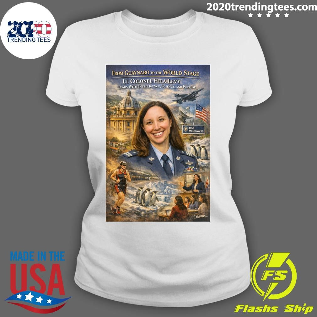 From Guaynabo to the World Stage LT. Colonel Hila Levy Leads with Intelligence, Science and Purpose Shirt