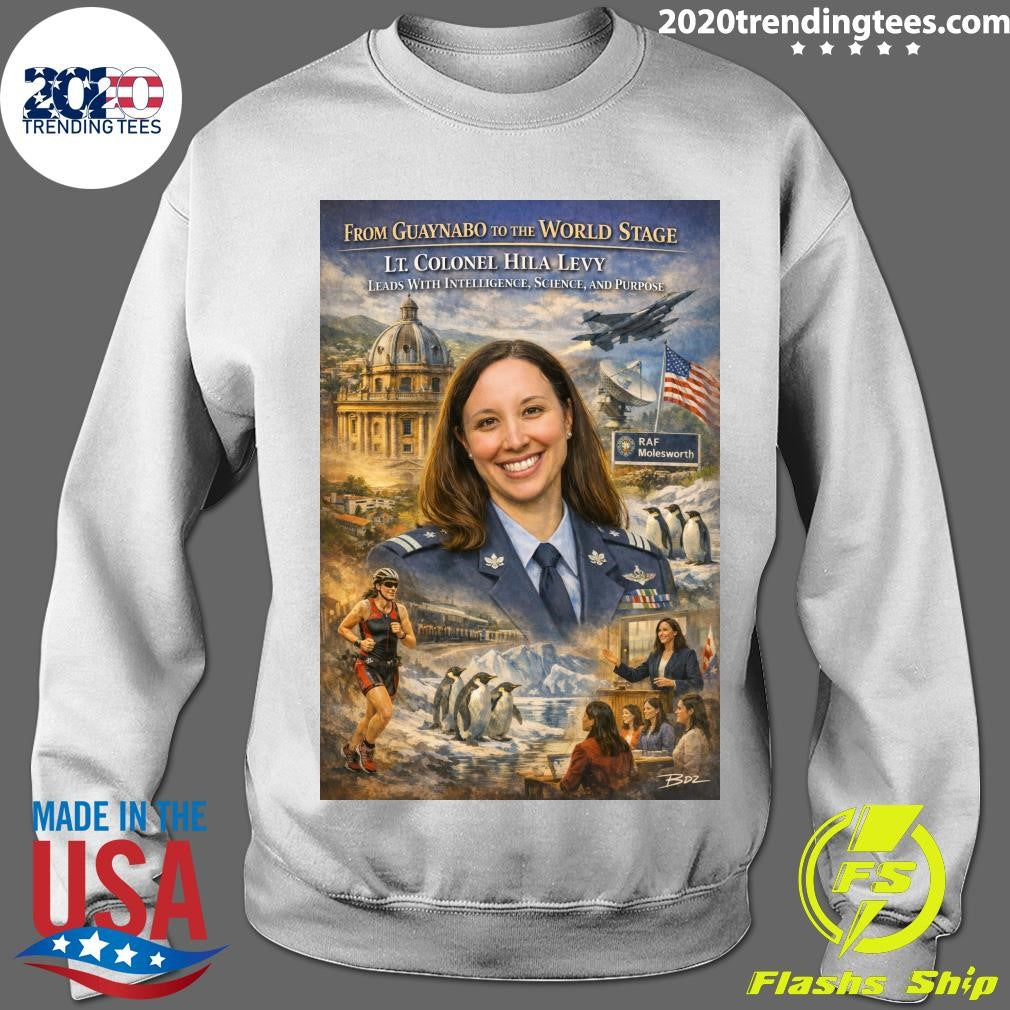 From Guaynabo to the World Stage LT. Colonel Hila Levy Leads with Intelligence, Science and Purpose Shirt