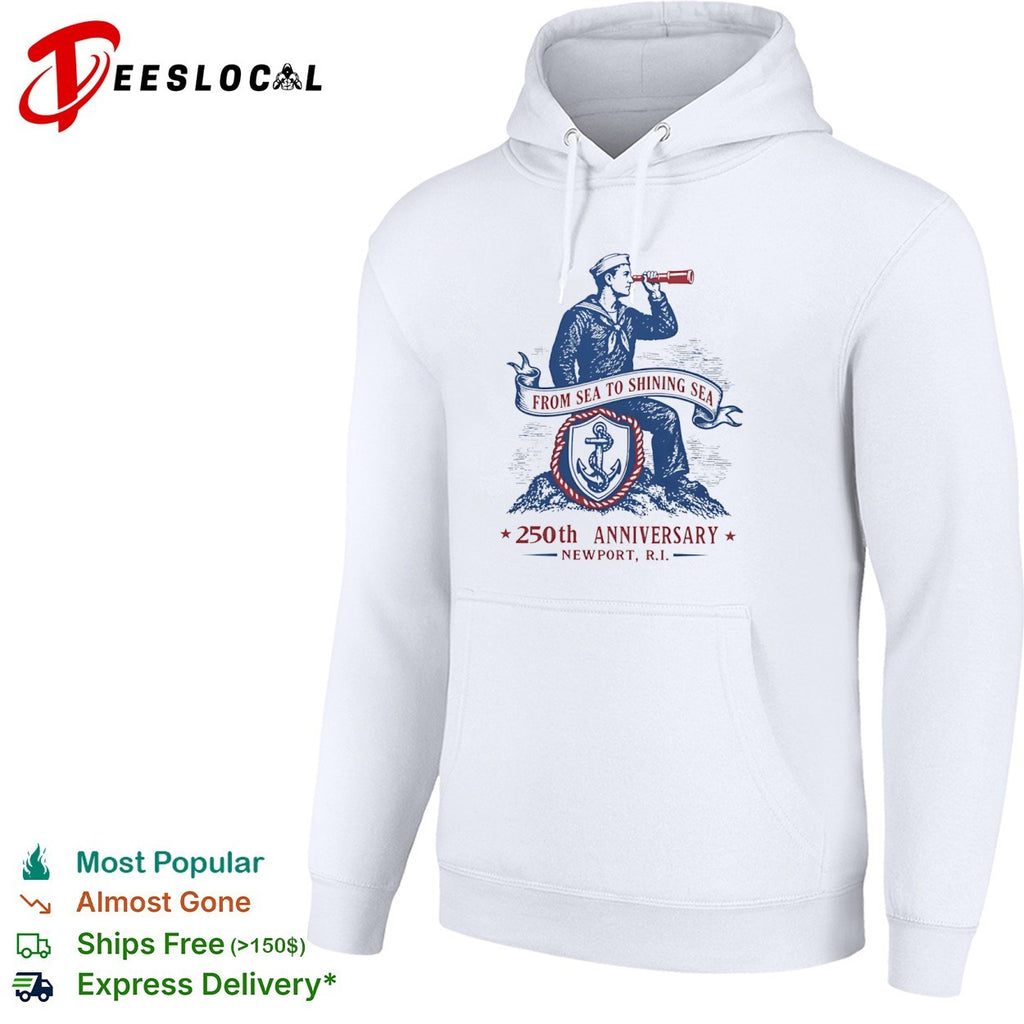 From Sea to Shining Sea 250th Anniversary Newport RI Sailor Anchor Nautical shirt