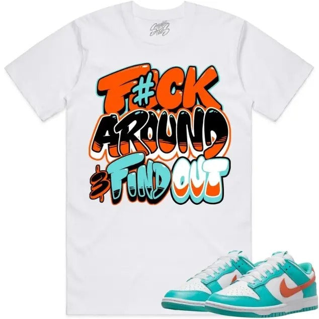 Fuch around and find out Miami Dolphin Dunks Shirt to Match Hoodie Sweatshirt | PrintMintTees.com