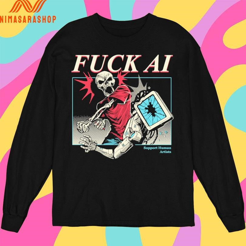 Fuck Ai Support Human Artists Do Your Part Skeleton Shirts
