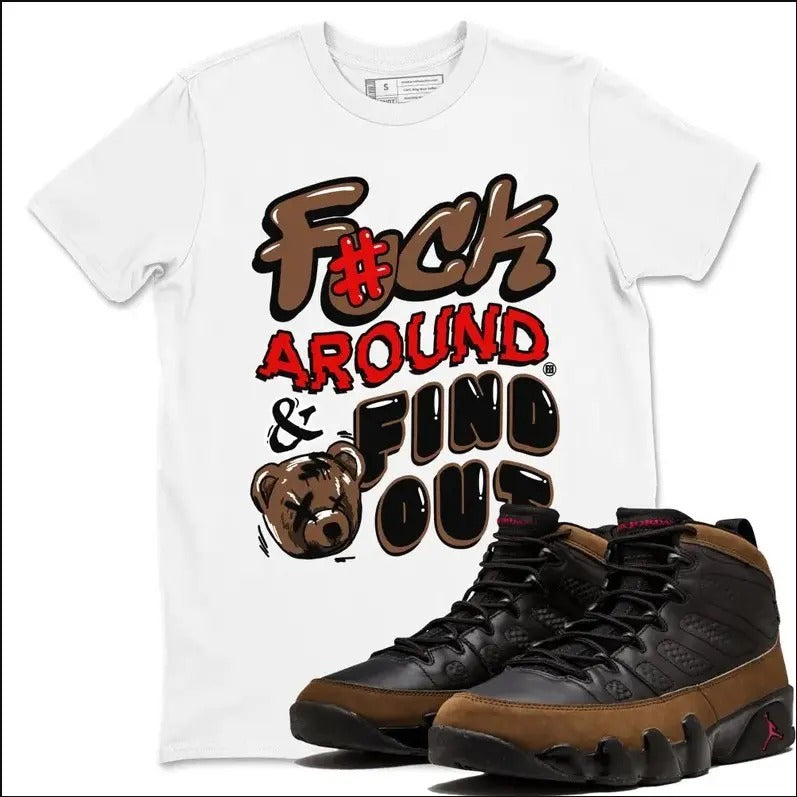 Fuck Around And Find Out Unisex T-Shirts To Match Sneakers 9s Retro Olive Hoodie Sweatshirt | PrintMintTees.com