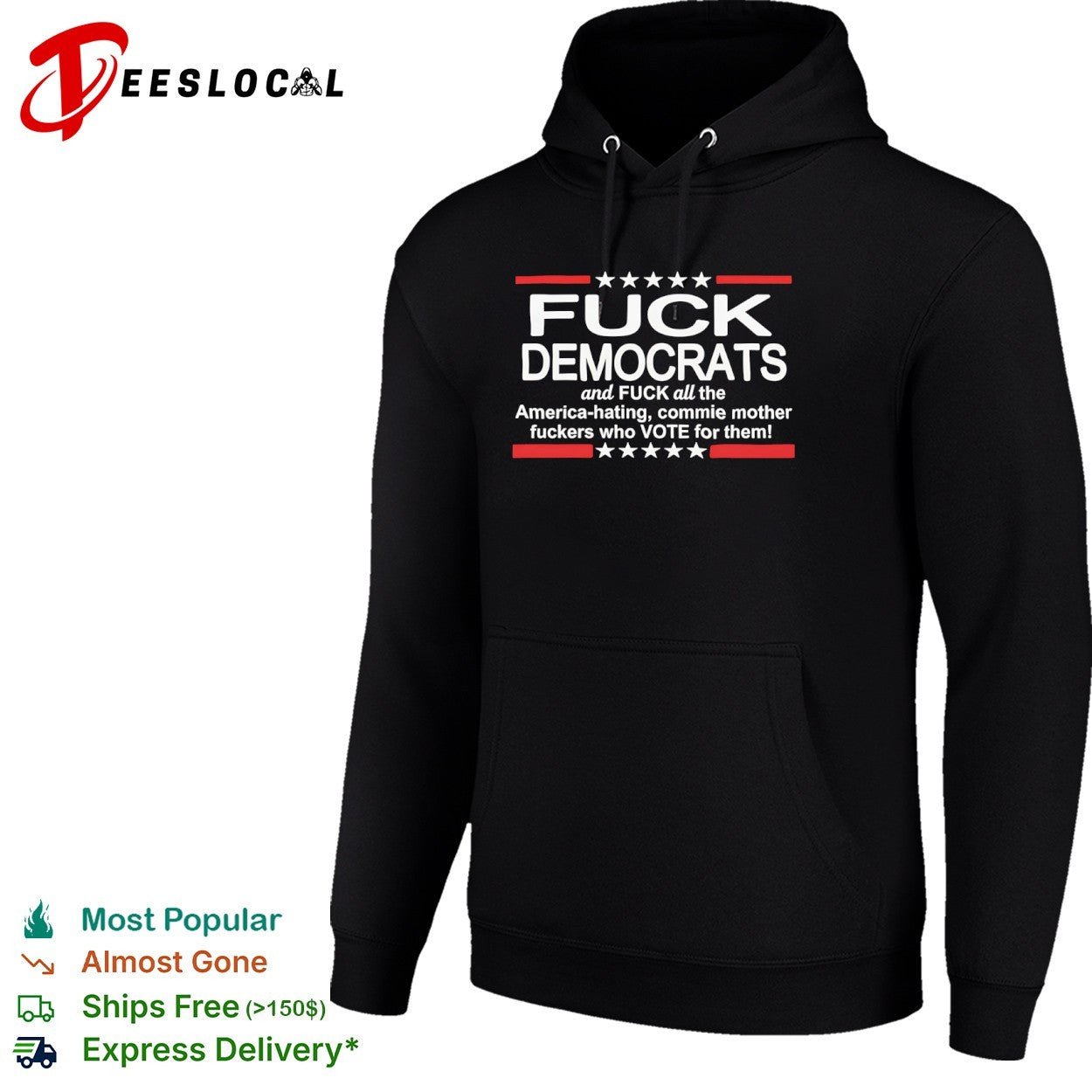 Fuck Democrats and all the America hating commie mother fuckers who vote for them stars stripes shirt