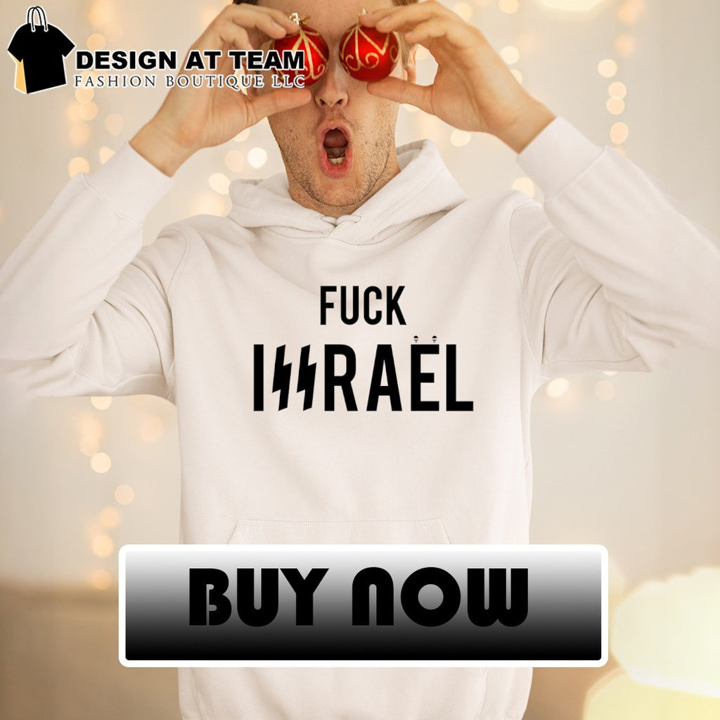 Fuck Issräel F Israel shirt
