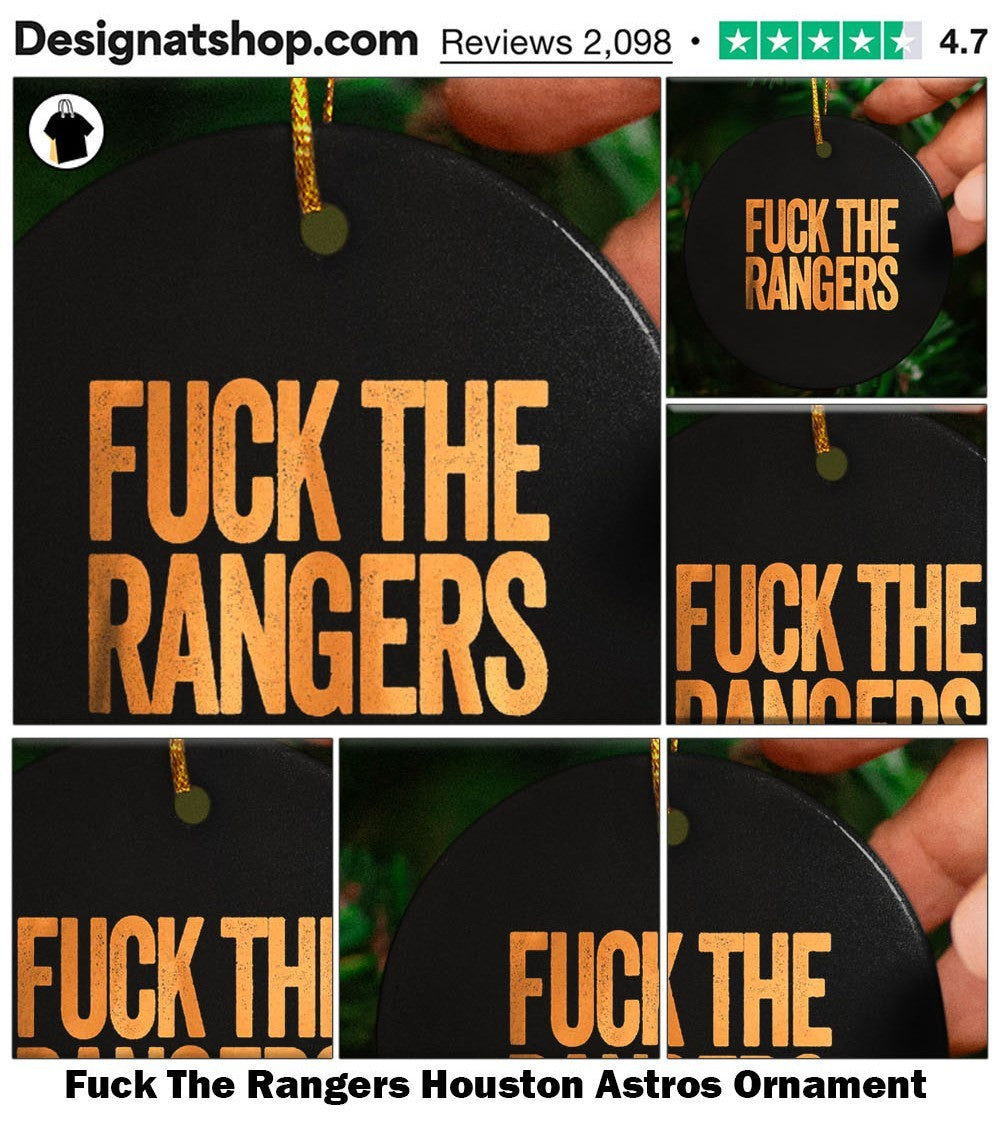 Fuck The Rangers Houston Astros shirt
