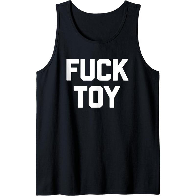 Fuck Toy T-Shirt funny saying sarcastic novelty sexy sex Tank Top MADE IN USA Hoodie Sweatshirt | PrintMintTees.com