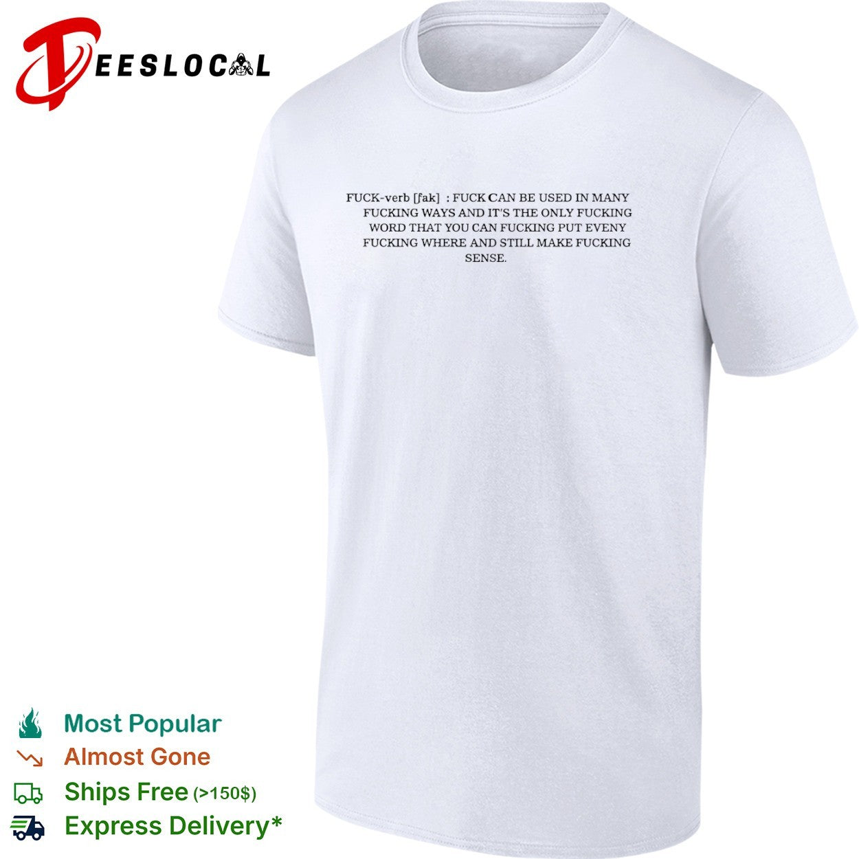 Fuck verb fuck can be used in many fucking ways and its the only fucking shirt