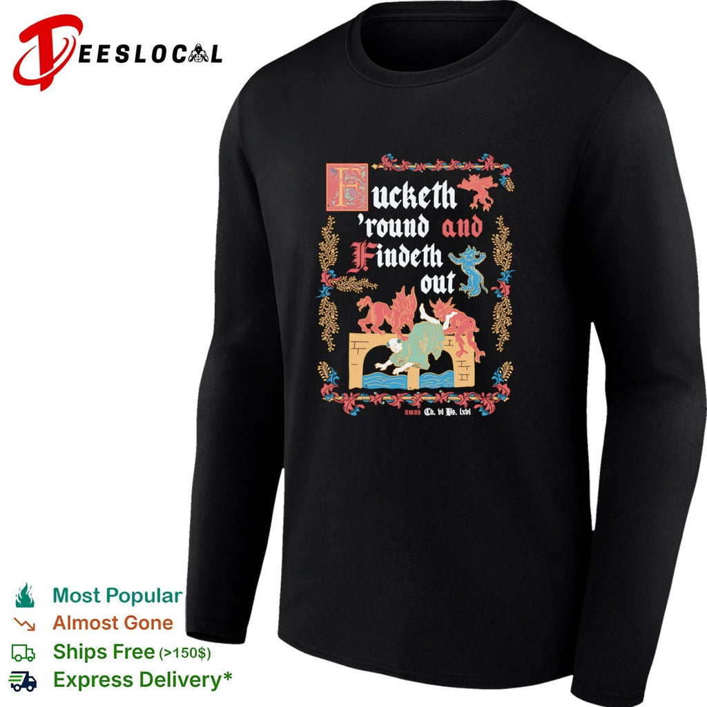 Fucketh round and findeth out Medieval art shirt