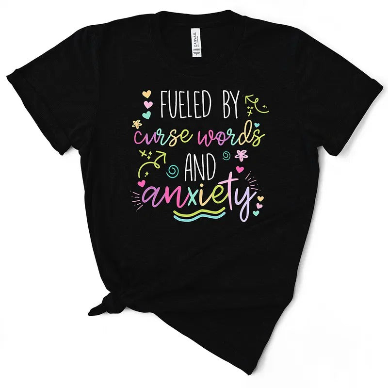 Fueled By Curse Words And Anxiety Cute TShirt Hoodie Sweatshirt | PrintMintTees.com
