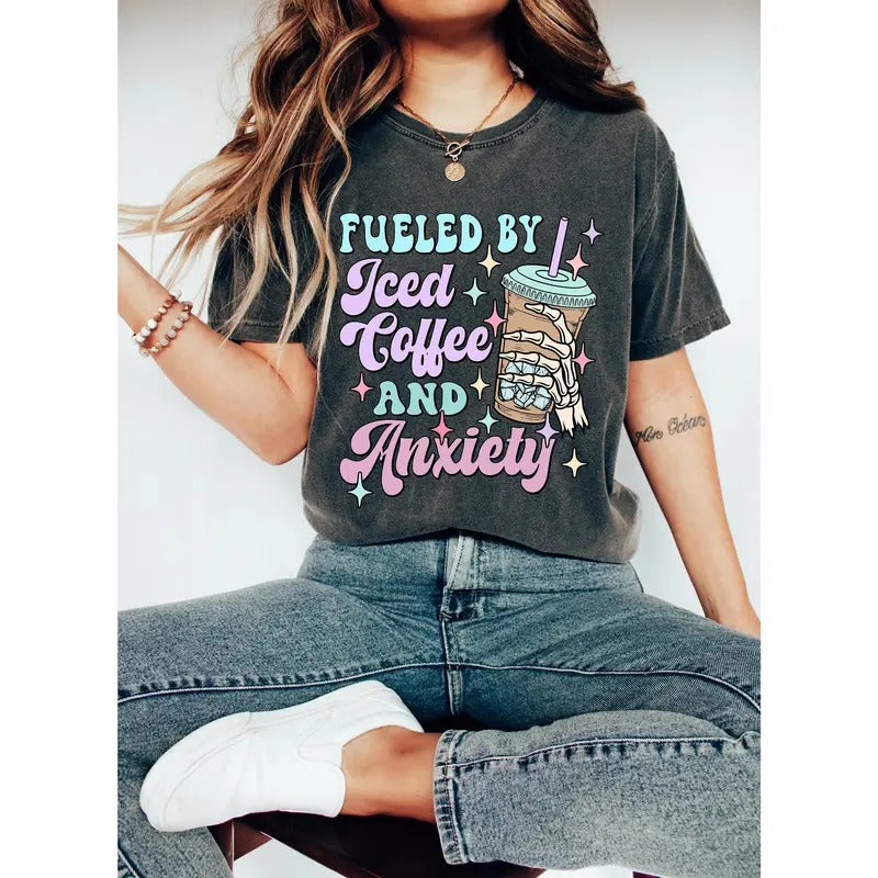 Fueled By Iced Coffee And Anxiety Shirtmother's Day Shirt Mom Iced Coffee Tshirt Mama Anxiety Shirt Tshirt Coffee...