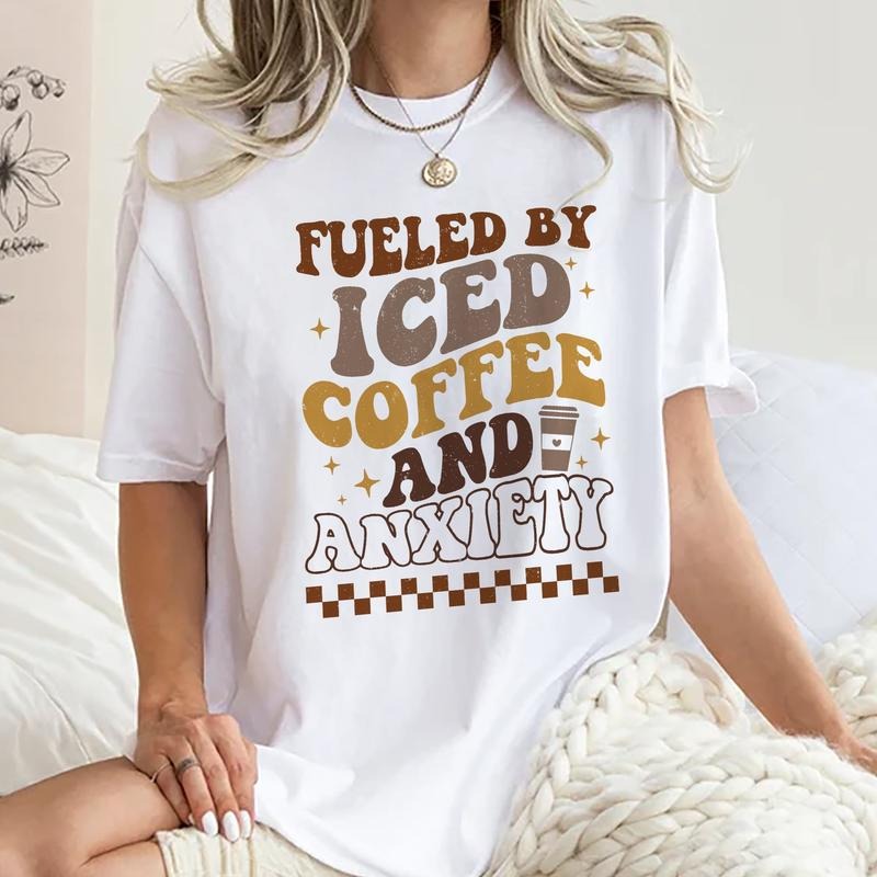 Fueled Iced Coffee Society Shirt Mom Iced Coffee Mama Anxiety Printed Overstimulated Mom Soft Fabric Short Sleeve Shirt Tops Womenswear Cotton Fabric Relaxed Fit Chic T-Shirts, Hoodie, Sweatshirt