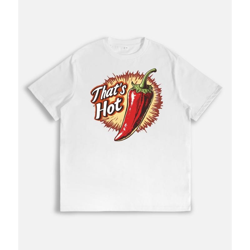 Fun - Loving T - Shirt: "That's Hot" Chili Pepper Graphic for a Spicy Vibe style 02 Hoodie Sweatshirt | PrintMintTees.com