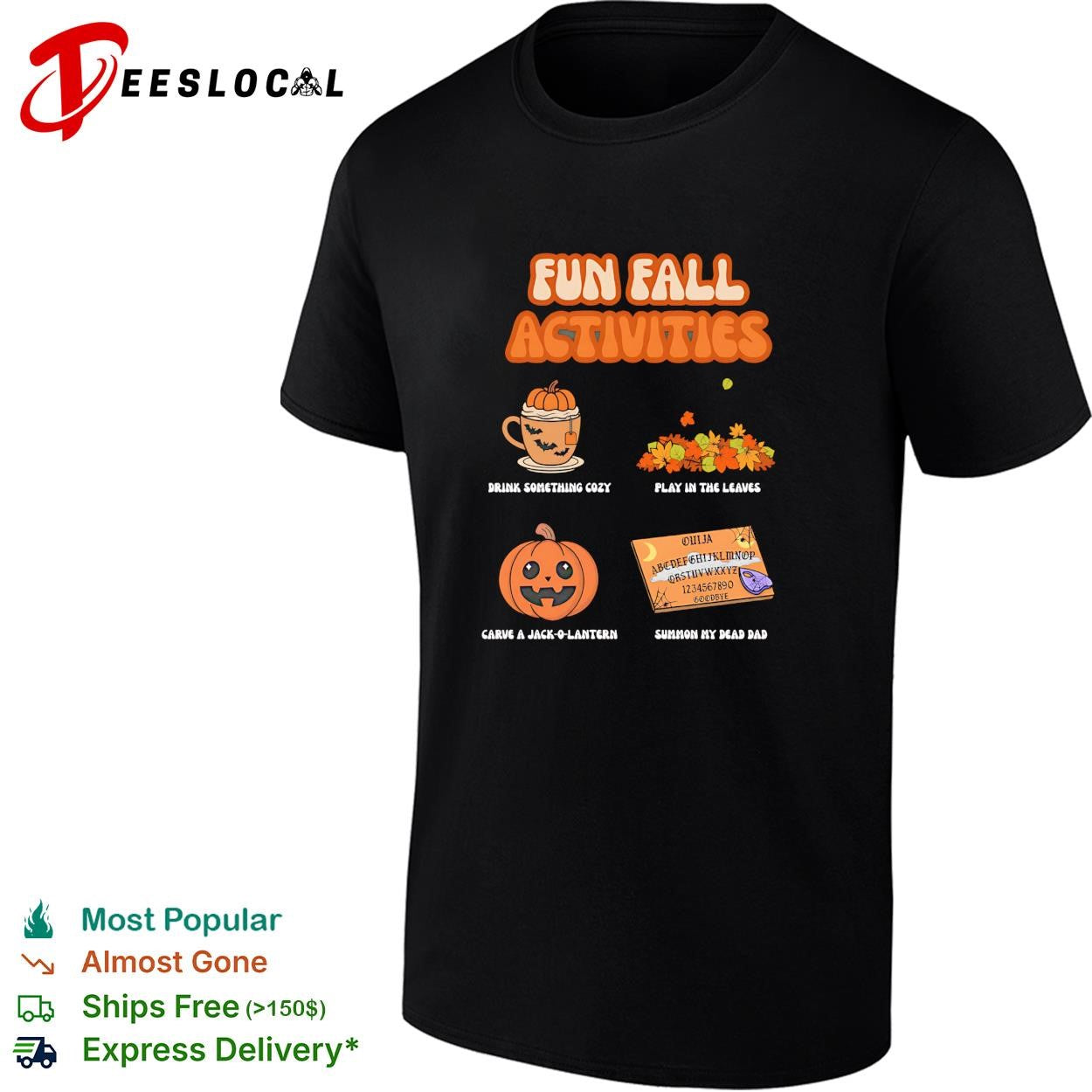 Fun fall activities drink cozy play in leaves carve jack-o-lantern summon my dead dad shirt