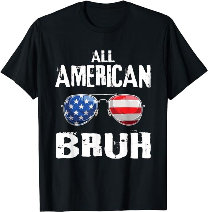 Funny 4th July Shirts All American Bruh 4th July Patriotic Menswear Top Casual Cotton Smooth Shirt Hoodie Sweatshirt