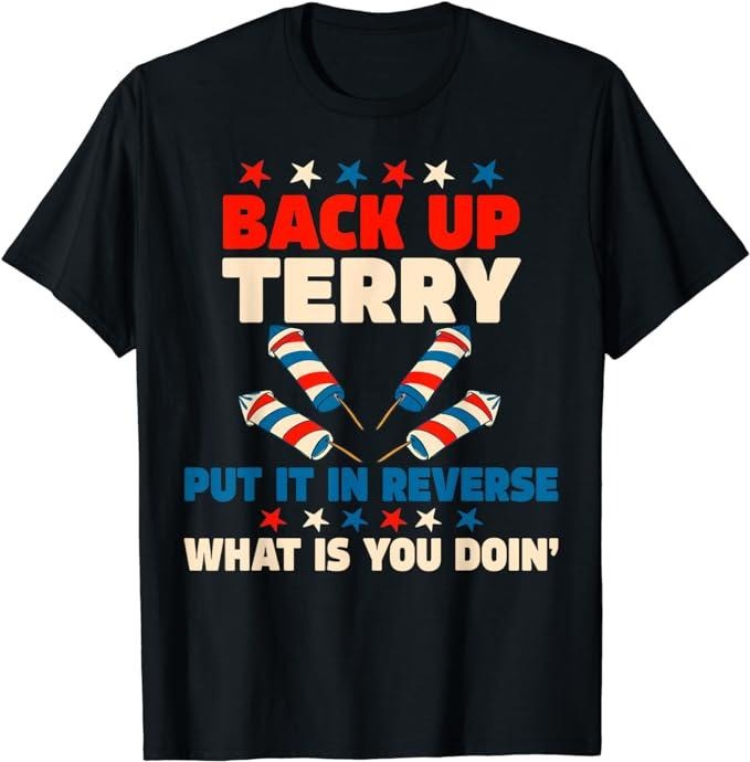 Funny 4th of July Shirts For Men, Back it Up Terry Put It In Reverse July 4th Fireworks Terry T-Shirt Menswear Top Casual...