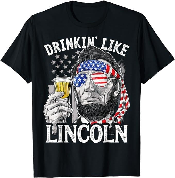 Funny 4th of July Shirts For Men, Drinking Like Lincoln 4th of July Men Abraham Merica Flag T-Shirt Menswear Top Hoodie...