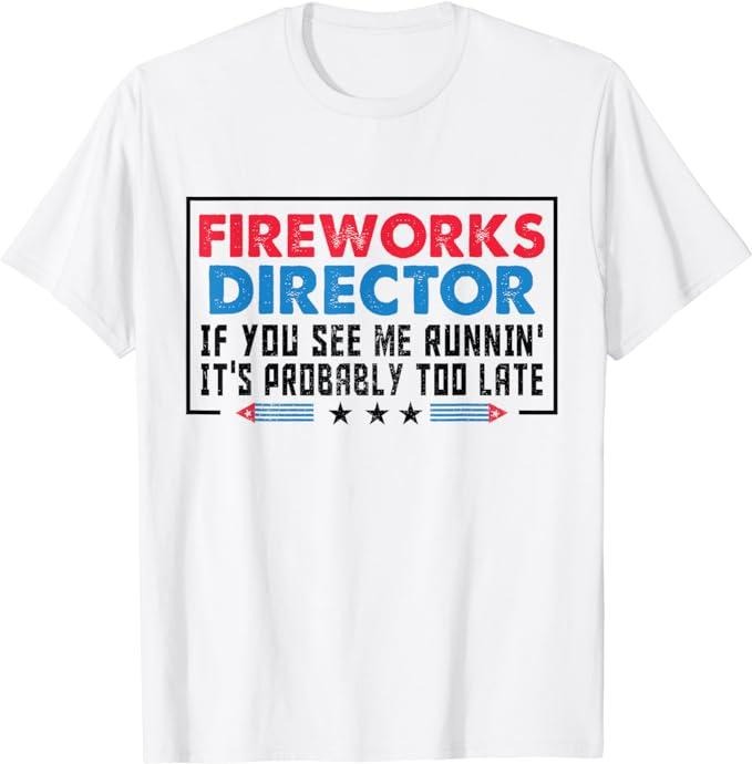 Funny 4th of July Shirts For Men, Fireworks Director If If I Run You Run Funny 4th Of July T-Shirt Menswear Top Casual...