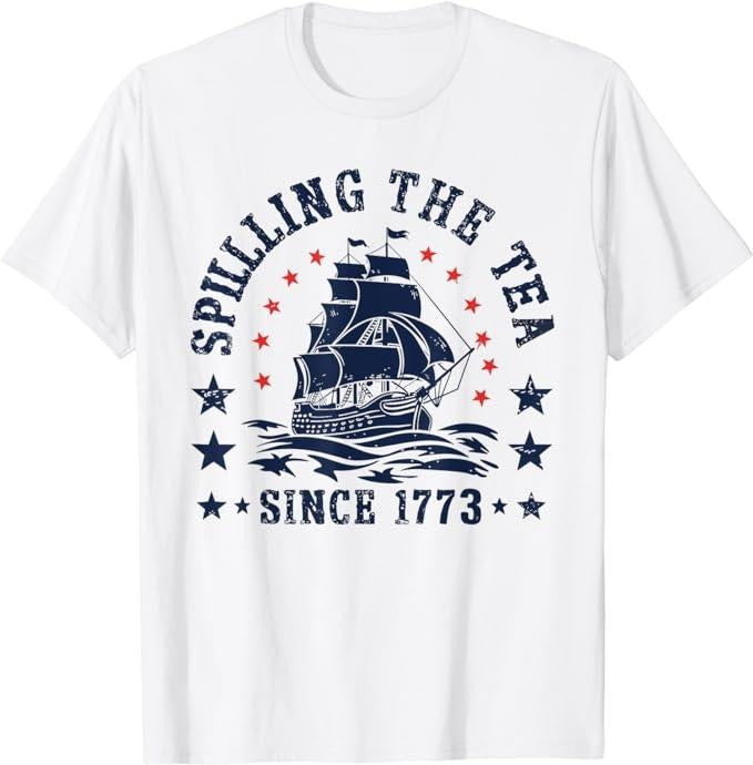 Funny 4th July Shirts Funny 4th July Spilling Tea Since 1773 Fourth July Menswear Top Casual Cottonstyle{N002}2 Shirt Hoodie Sweatshirt