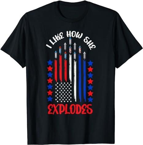 Funny 4th July Shirts I Like How She Explodes Fireworks Menswear Top Casual Cotton Basic T-Shirts, Hoodie, Sweatshirt