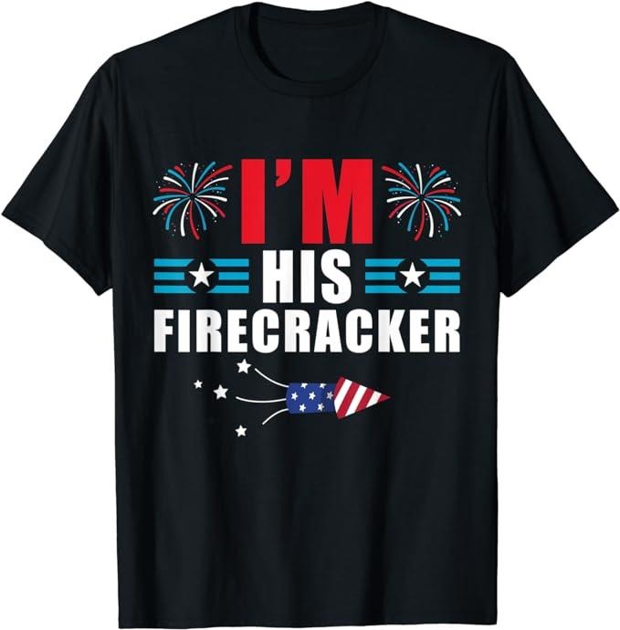 Funny 4th July Shirts I'M His Firecracker Funny Family Matching Couple 4th July Menswear Top Casual Cotton Basic T-Shirts, Hoodie, Sweatshirt