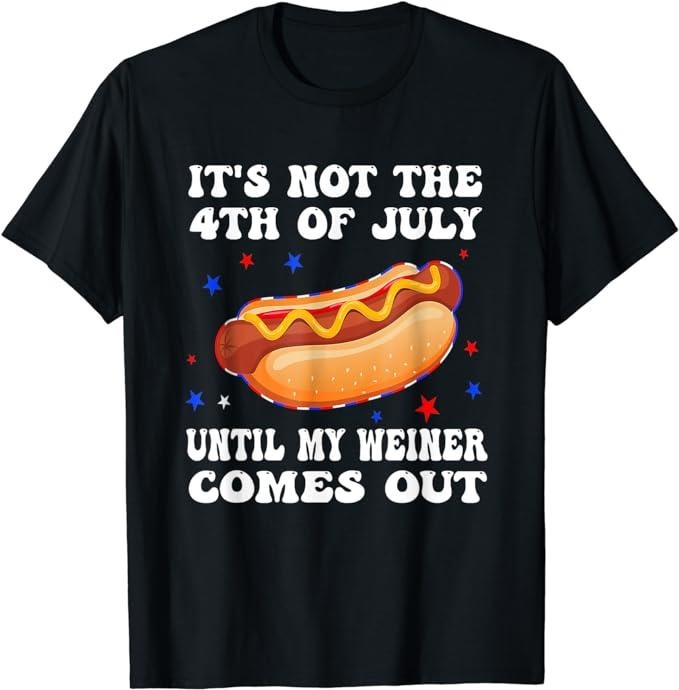 Funny 4th of July Shirts For Men, It's Not The 4th of July Until My Weiner Comes Out Graphic T-Shirt Menswear Top Casual...