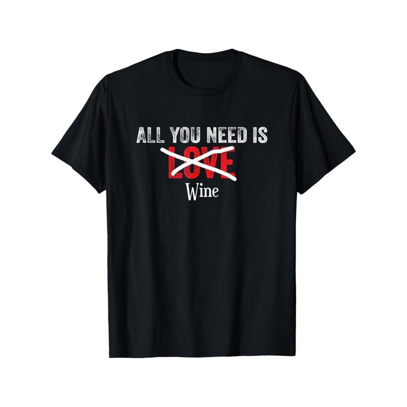 Funny All You Need Is Love Wine Heart Valentines Day T-Shirt made in usa Hoodie Sweatshirt | PrintMintTees.com