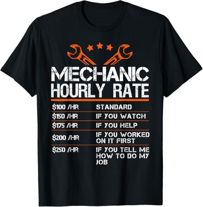 Funny Auto Mechanic Shirt Funny Mechanic Hourly Rate Auto Car Mechanic Labor Rates Menswear Casual Cotton Shirt Hoodie Sweatshirt