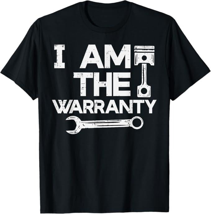 Funny Auto Mechanic Shirt Mechanic I Am Warranty Funny Car Auto Technician Menswear Casual Cotton T-Shirts, Hoodie, Sweatshirt