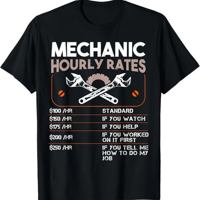 Funny Auto Mechanic T-Shirt, Car Mechanic Hourly Rate Auto Repairman Funny Labor Rates T-Shirt