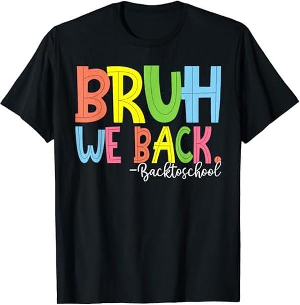 Funny Back School Shirts Cute Groovy Bruh We Back Teachers Funny Back School Cotton Casual Classic Shirt Hoodie Sweatshirt
