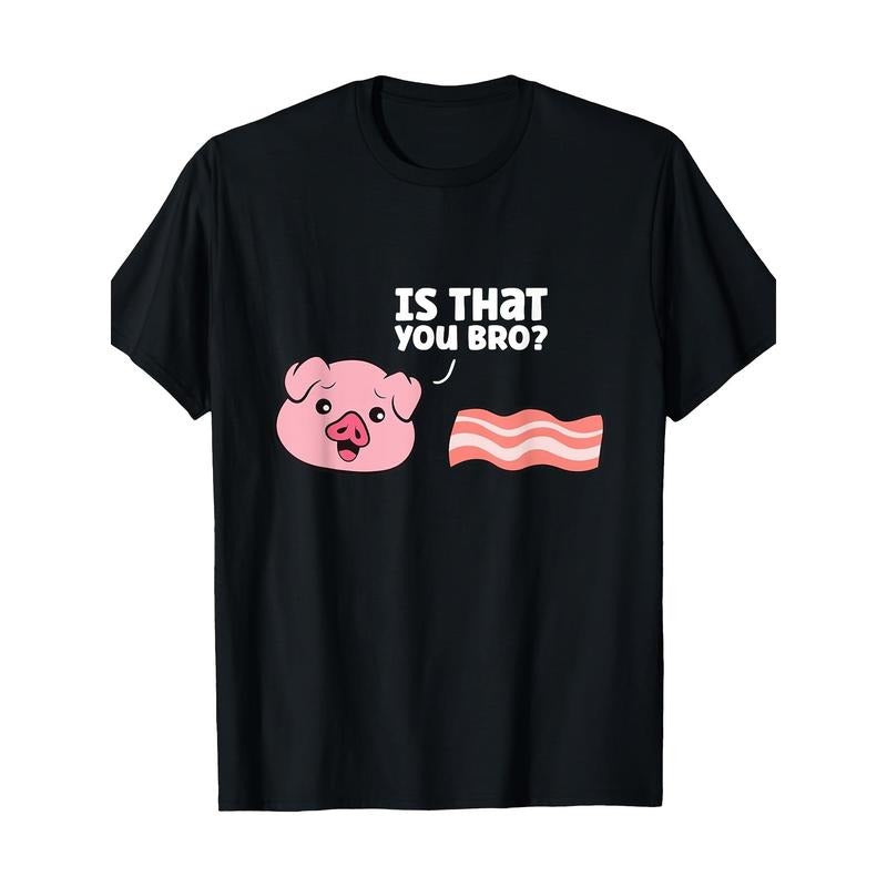 Funny Bacon Pig Is That You Funny Pork Bacon T-Shirt-100% Cotton -  made in usa Hoodie Sweatshirt | PrintMintTees.com