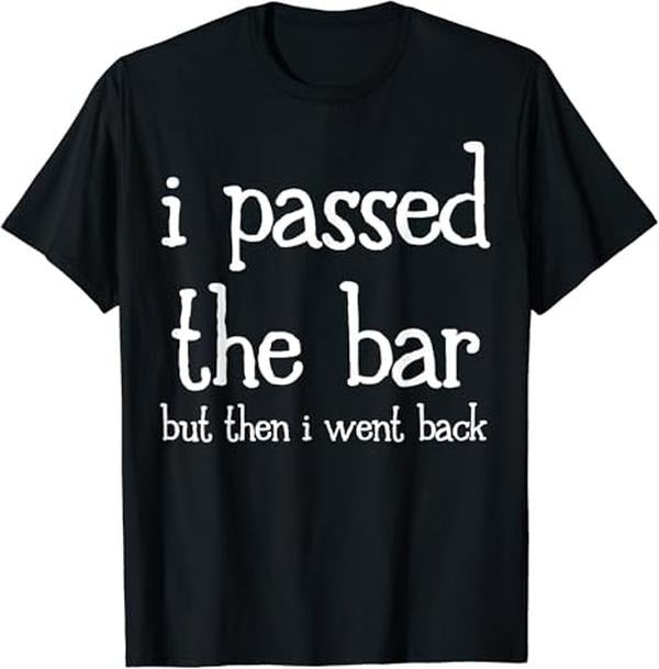 Funny Bar Shirts I Pass Bar But Then I Went Back Menswear Top Funny Shirts Night Out Casual Classic Shirt Hoodie Sweatshirt