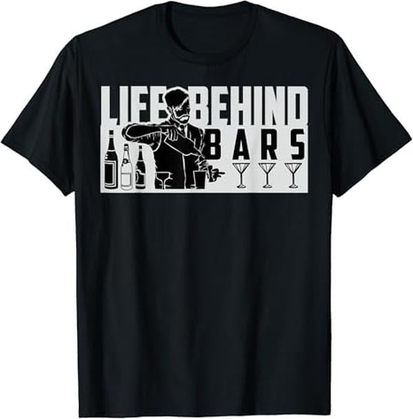 Funny Bar Shirts, Life Behind Bars Bartender T-Shirt Menswear Top