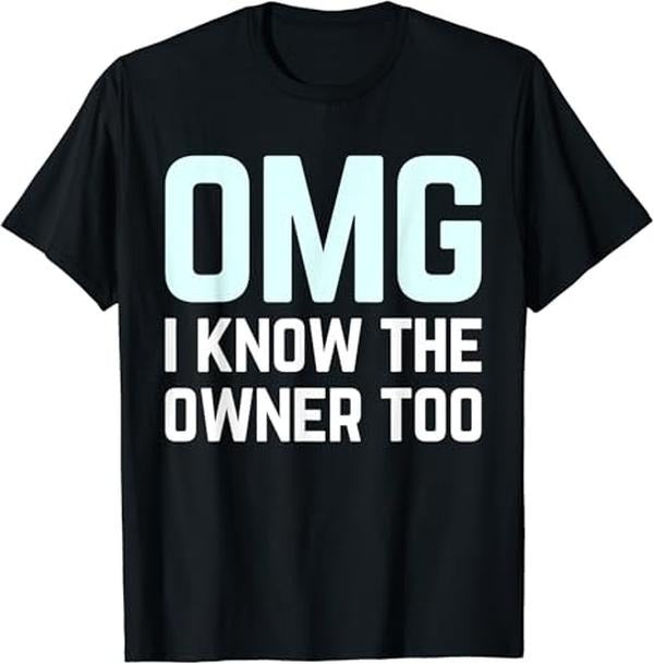 Funny Bar Shirts Omg I Know Owner Too Club Bar Bartender Barmaid Menswear Top Funny Shirts Night Out Casual Classic T-Shirts, Hoodie, Sweatshirt